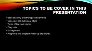 Common Bile duct injuries and their management (Recent guidelines 2022 ...