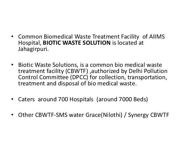 Biomedical Waste Treatment Process A Case Study Biomedical Waste Treatment Process A Case Study