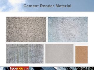 Cement Render Material
 