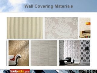 Wall Covering Materials
 