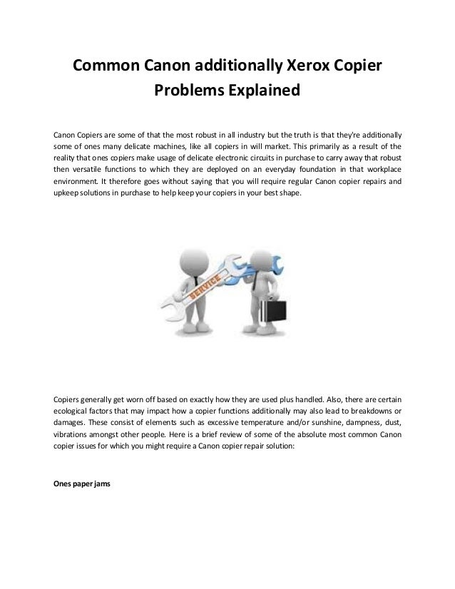 Common canon additionally xerox copier problems explained