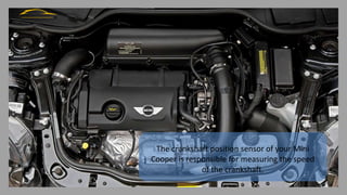 Common Causes of Crankshaft Position Sensor Failure in Mini Cooper from