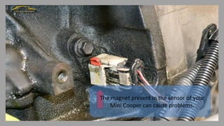 Common Causes of Crankshaft Position Sensor Failure in Mini Cooper from