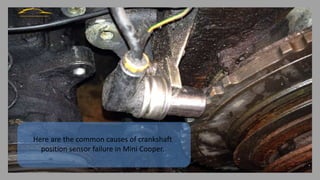 Common Causes of Crankshaft Position Sensor Failure in Mini Cooper from
