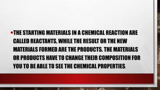 COMMON CHEMICAL PROPERTY OF MATTER SCIENCE 4.pptx