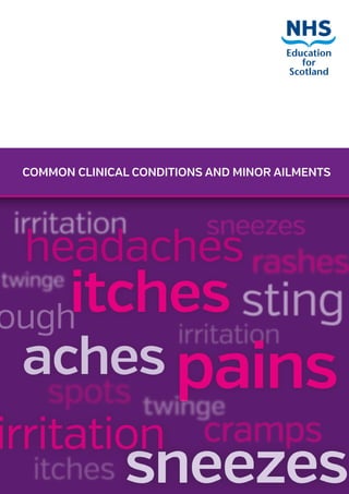 COMMON CLINICAL CONDITIONS AND MINOR AILMENTS
 