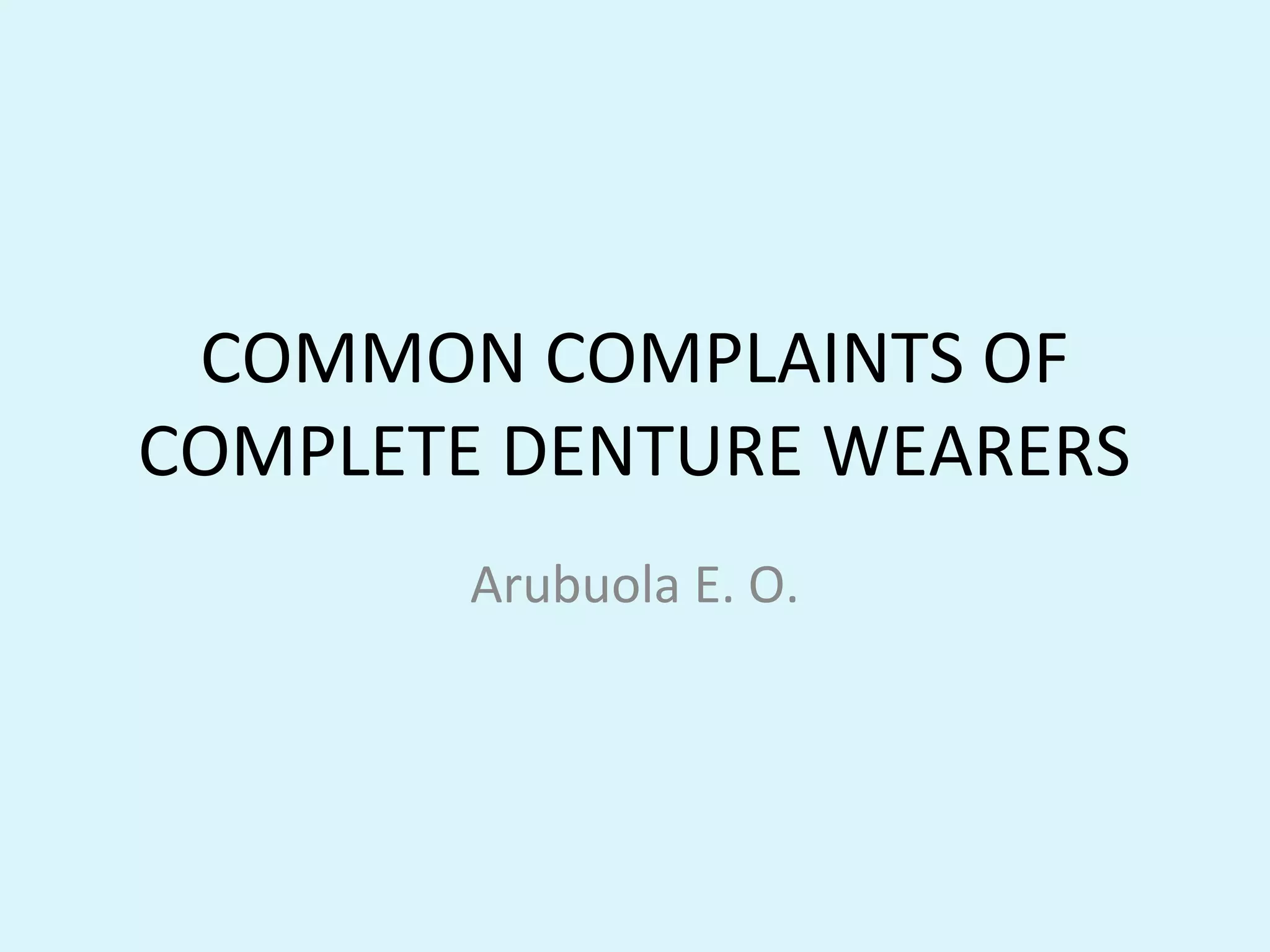Common complaints of complete denture wearers | PPT