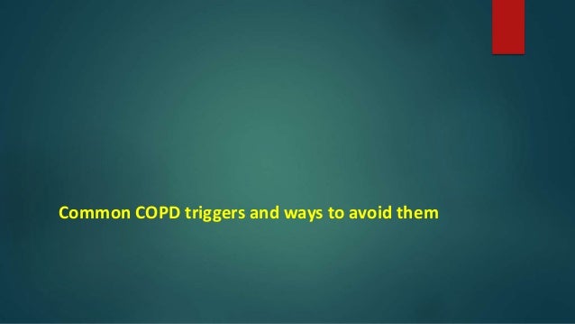 Common COPD triggers and ways to avoid them
 