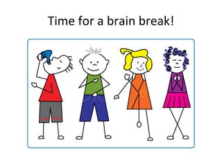 Time for a brain break! 
