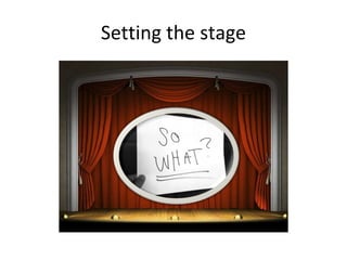 Setting the stage 