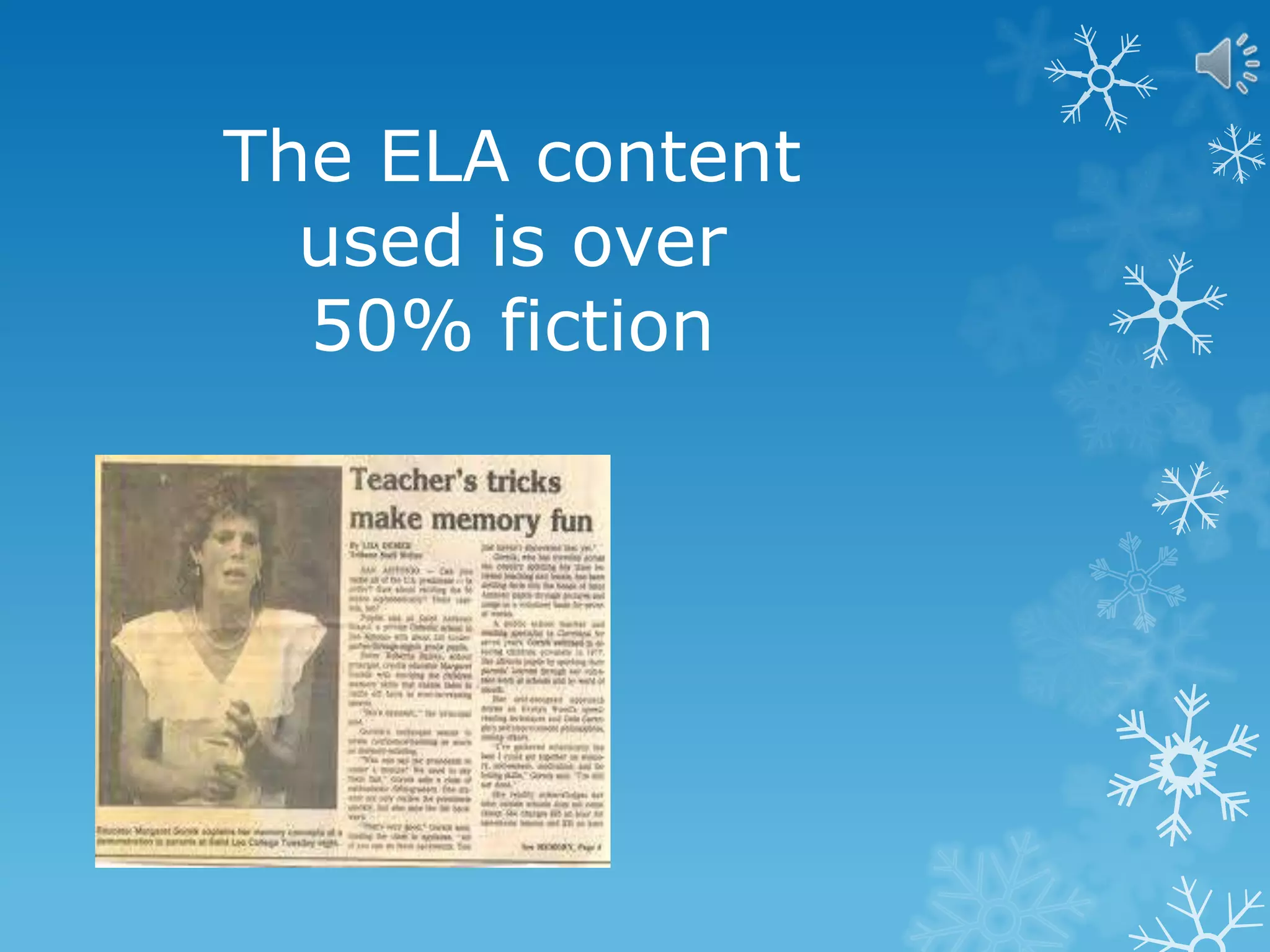 The ELA content
used is over
50% fiction