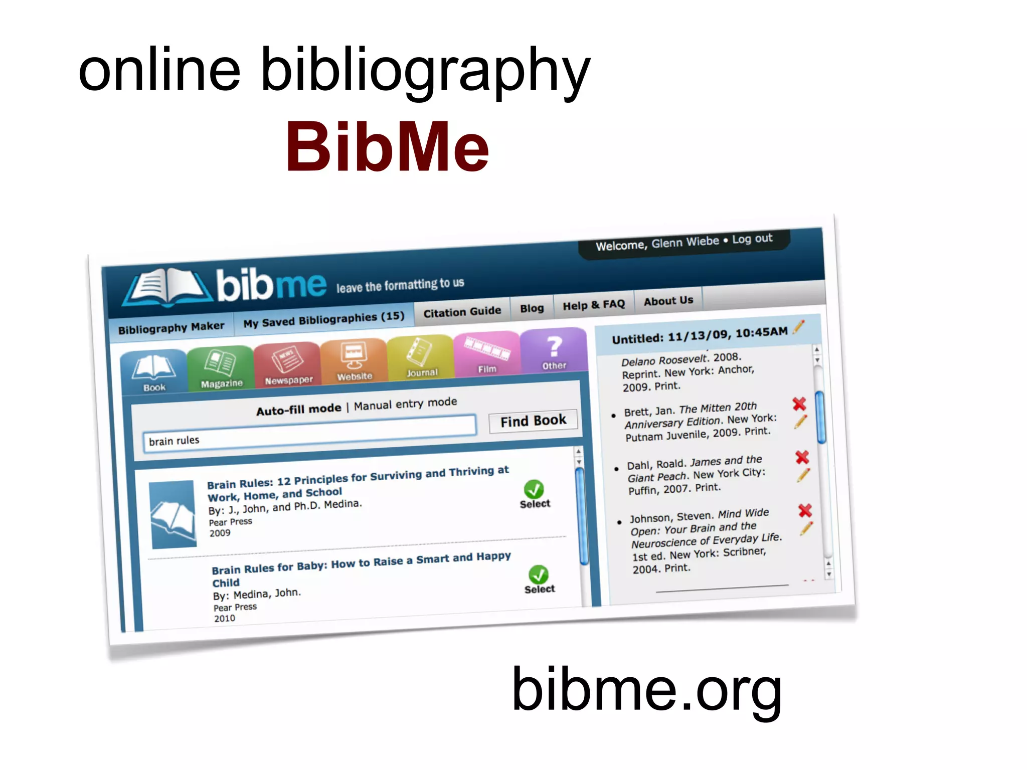 online bibliography
       BibMe




               bibme.org
 