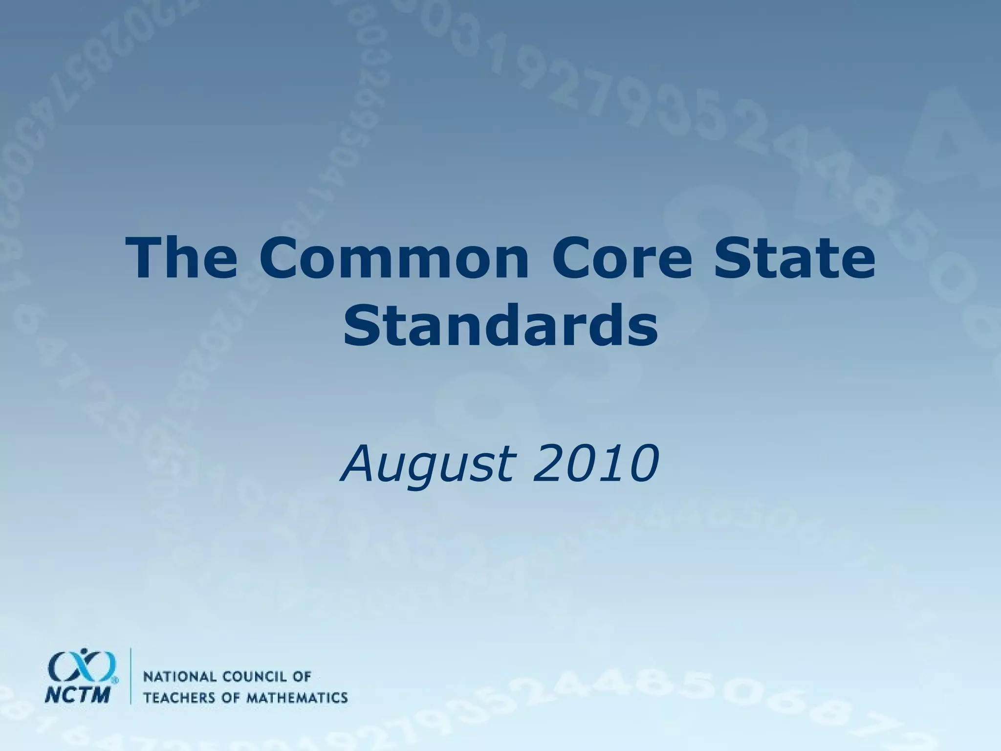 The Common Core State Standards August 2010 