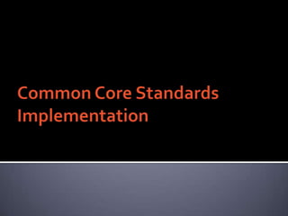 Common Core Standards Implementation 