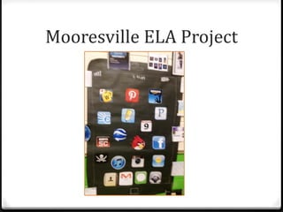 Mooresville ELA Project
 