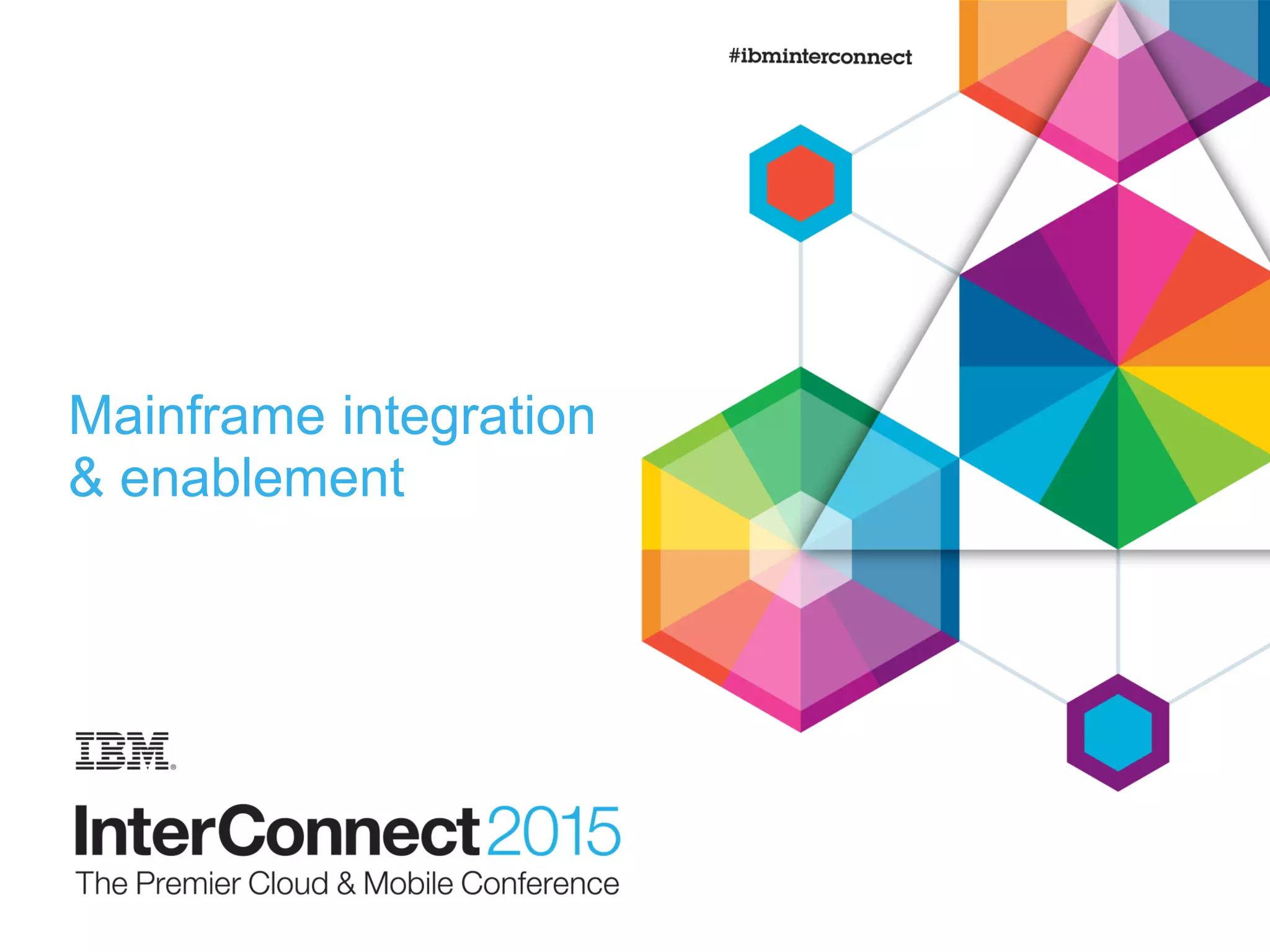 Mainframe integration
& enablement
 