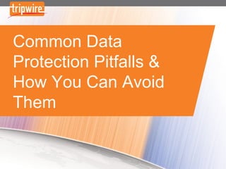 Common Data Protection Pitfalls & How You Can Avoid Them 