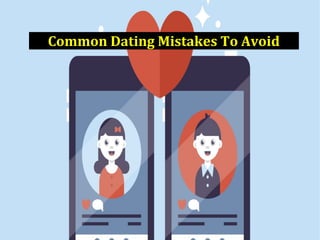 Common Dating Mistakes To Avoid
 
