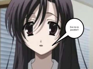 Eso no esposible!!