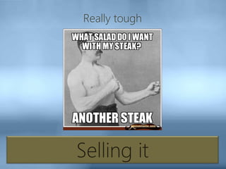 Selling it
Really tough
 