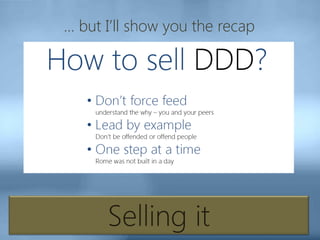 Selling it
… but I’ll show you the recap
 