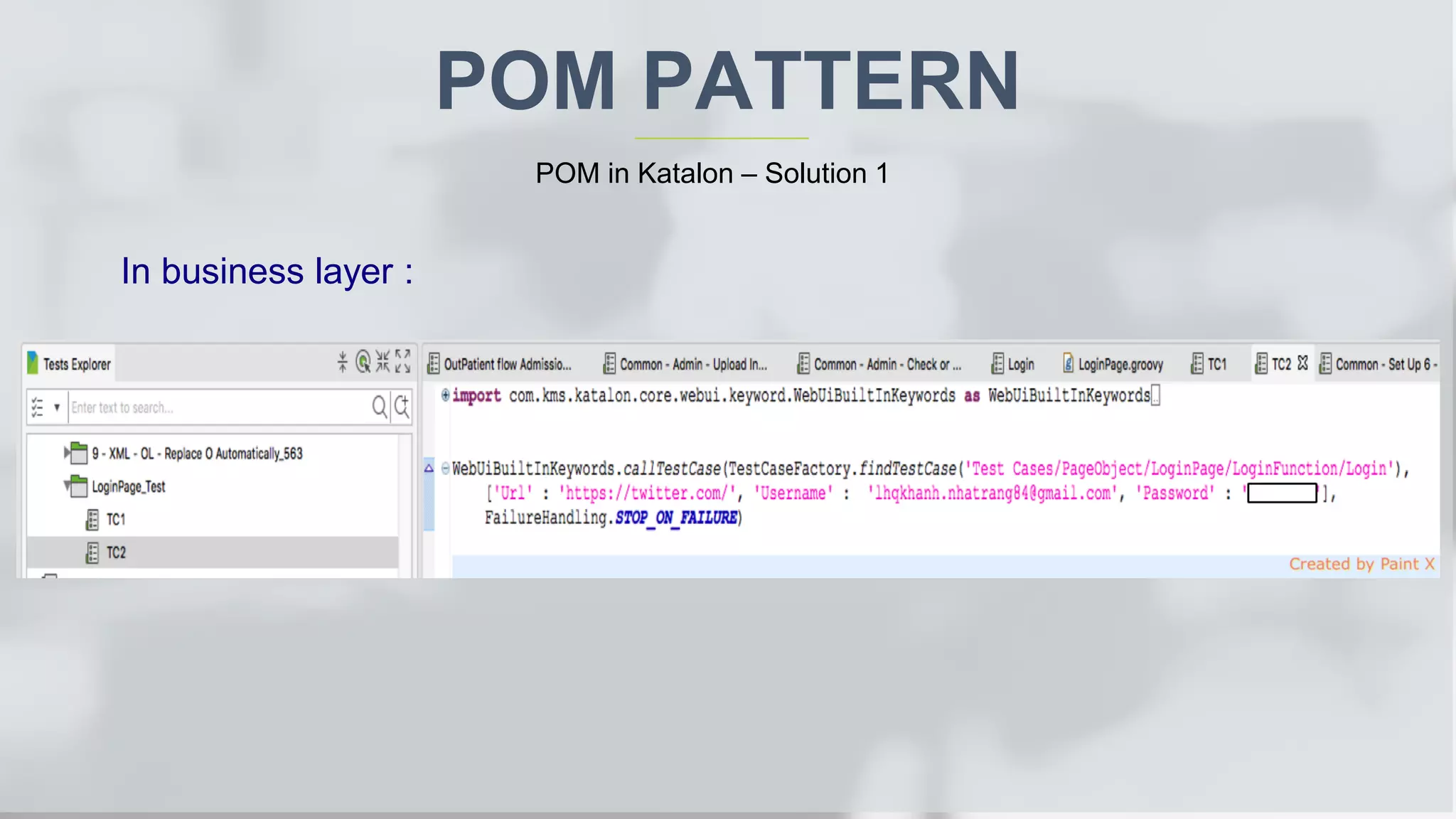 POM PATTERN In business layer : POM in Katalon – Solution 1 