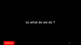 so what do we do ?
102
 