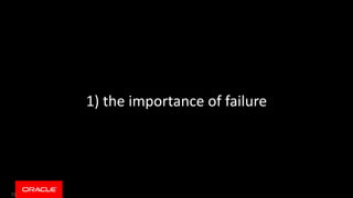 15
1) the importance of failure
 
