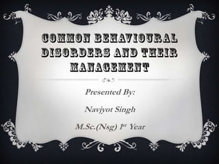 Presented By:
  Navjyot Singh
M.Sc.(Nsg) 1st Year
 