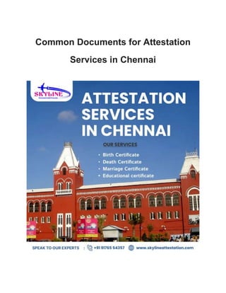 Common Documents for Attestation
Services in Chennai
 