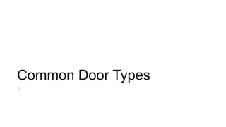Common Door Types
n
 
