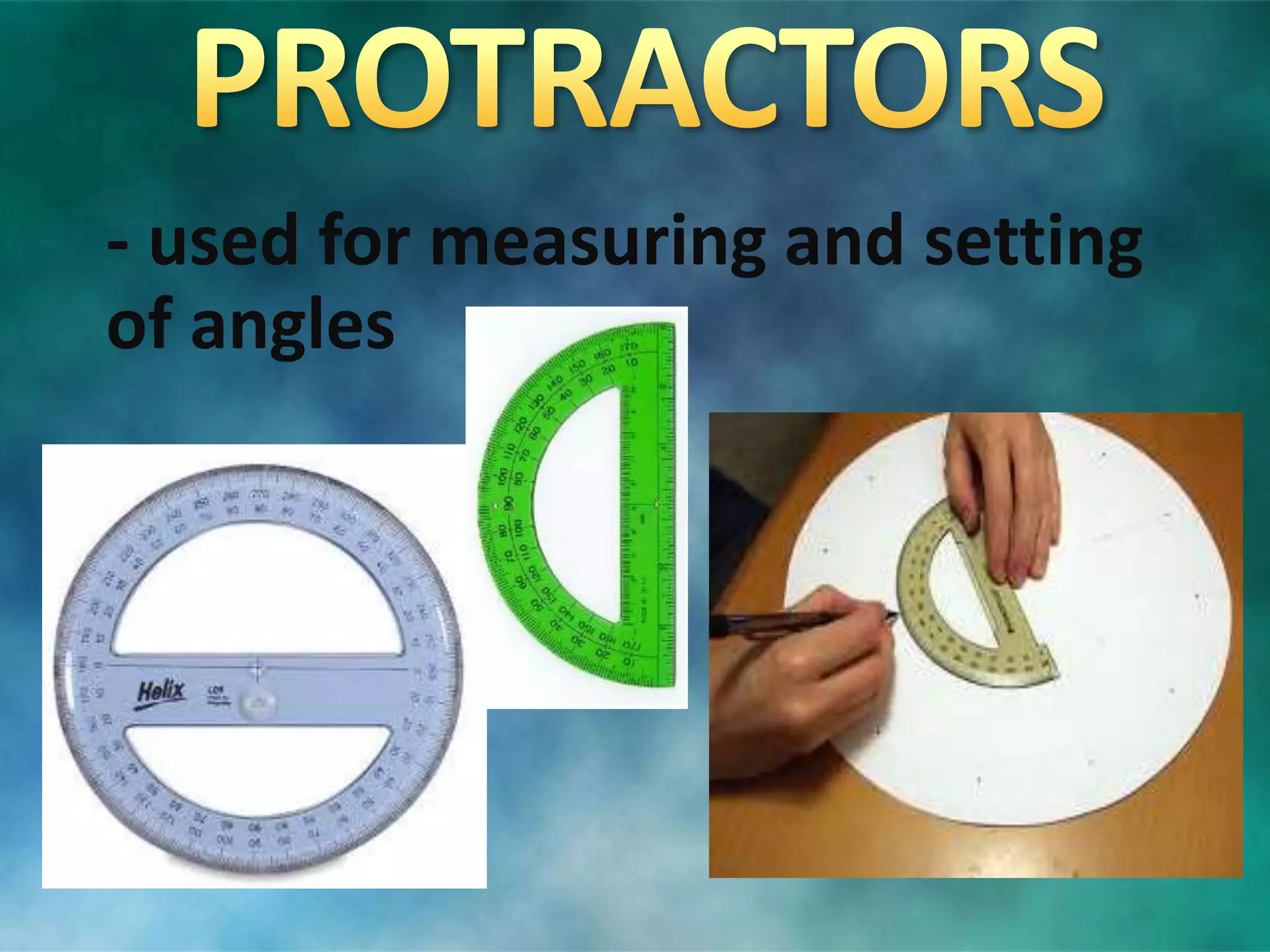 - used for measuring and setting
of angles
 