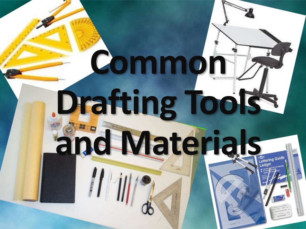 Common drafting tools and materials