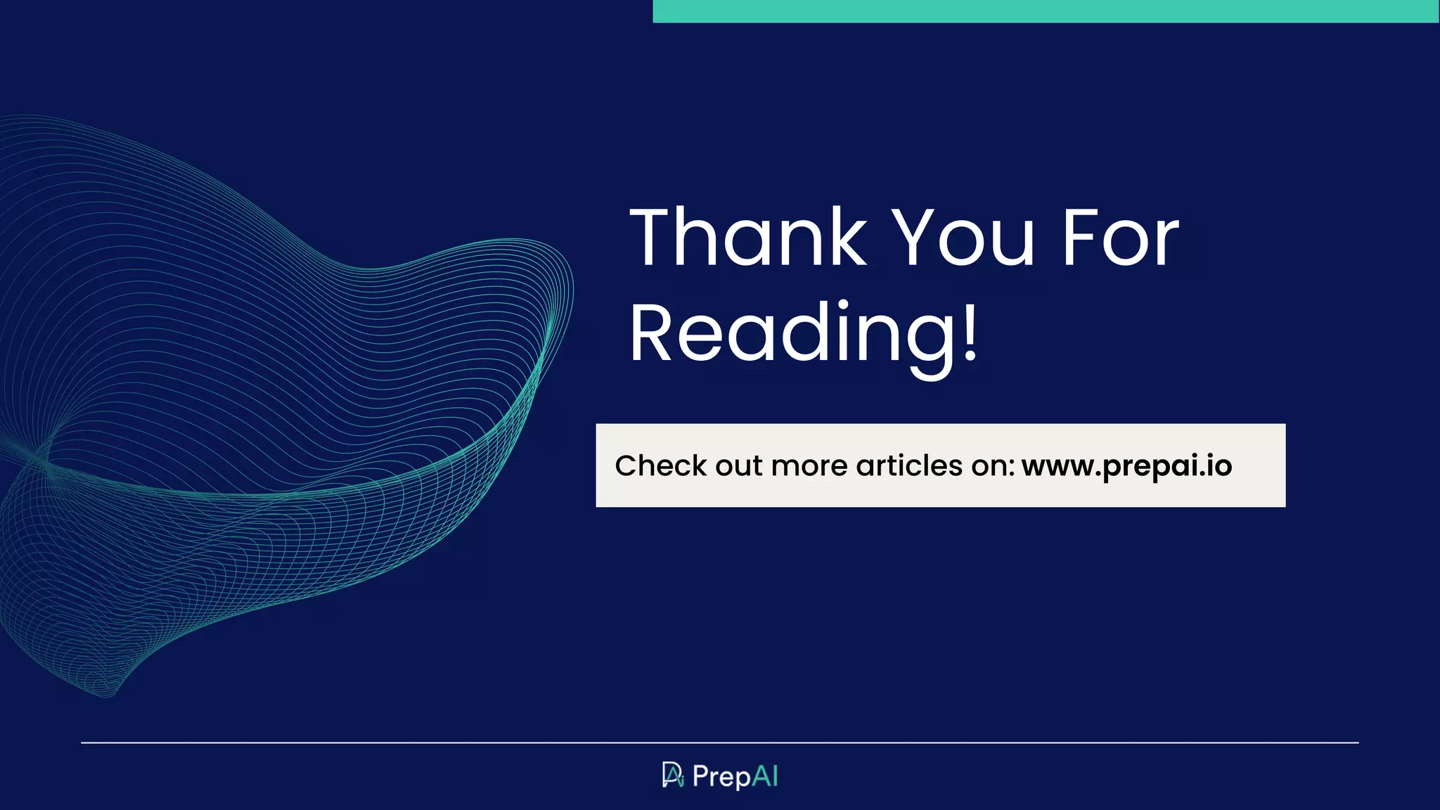 Thank You For
Reading!
Check out more articles on: www.prepai.io
 