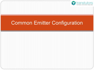 Common Emitter Configuration