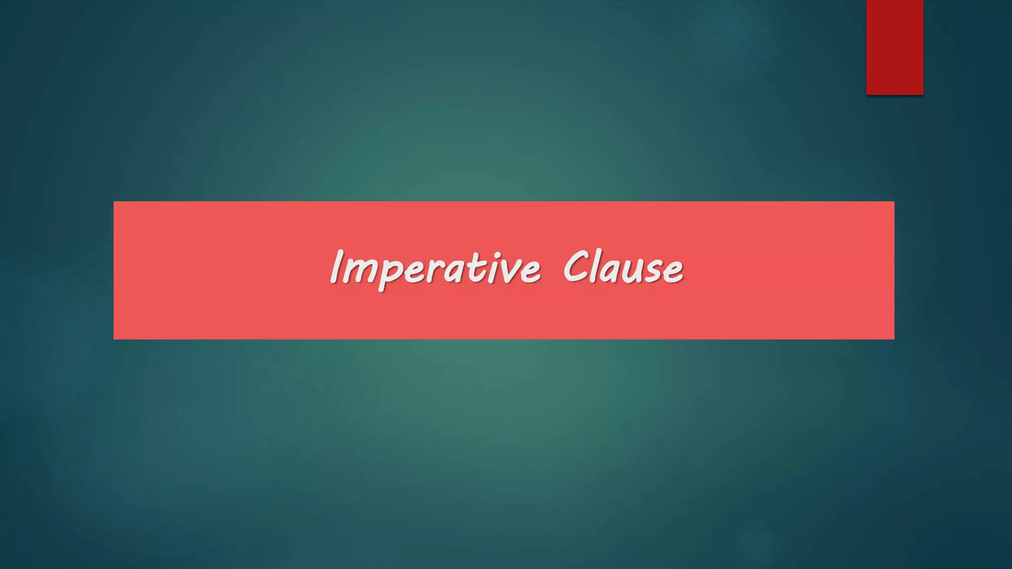 Imperative Clause
 