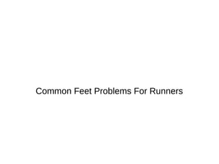 Common Feet Problems For Runners
 
