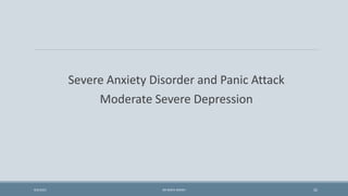 Severe Anxiety Disorder and Panic Attack
Moderate Severe Depression
32
9/5/2021 DR WAFA SHEIKH
 