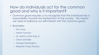 What is the common good? Why is it important? | PPTX