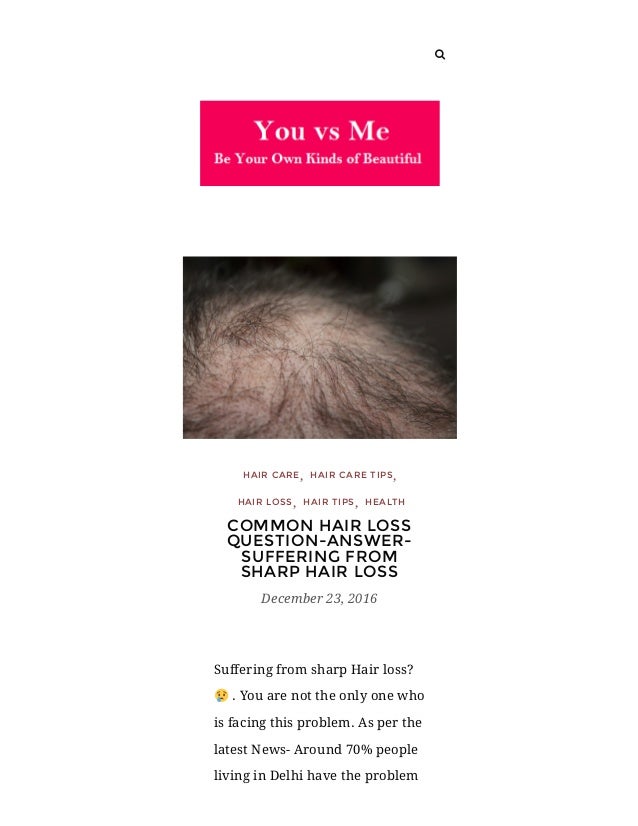 Common Hair Loss Question Answer Suffering From Sharp Hair Loss