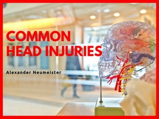 Alexander Neumeister on Common Head Injuries