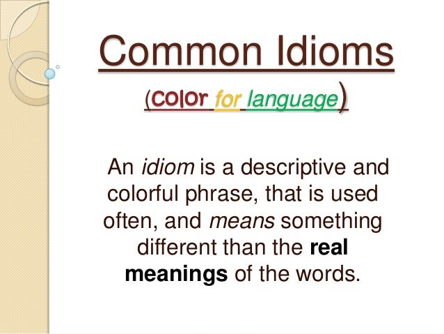 idiom food best Common idioms