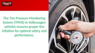 Common Issues with VW Tire Pressure Monitoring System Causes and Fixes