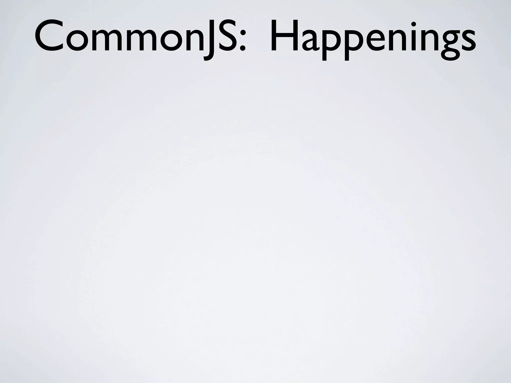 CommonJS: Happenings
 