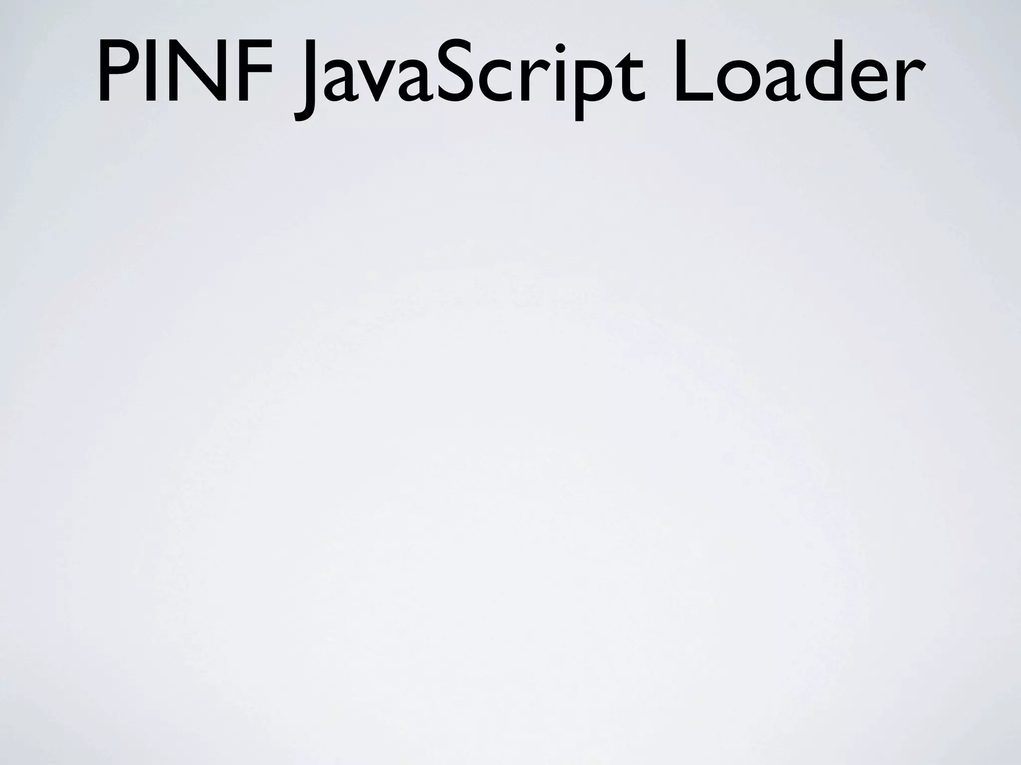 PINF JavaScript Loader
 