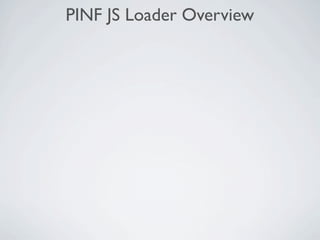 CommonJS via PINF JavaScript Loader - Introduction