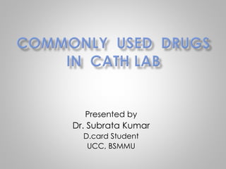 Presented by
Dr. Subrata Kumar
D.card Student
UCC, BSMMU
 
