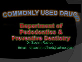 Dr Sachin Rathod
Email:- drsachin.rathod@yahoo.com
 