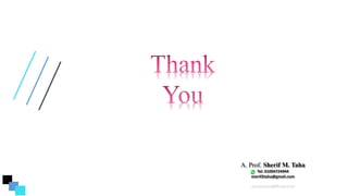 A. Prof. Sherif M. Taha
Tel: 01004724944
sherif2taha@gmail.com
 