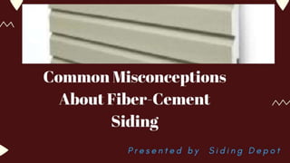 Common Misconceptions About Fiber-Cement Siding 
